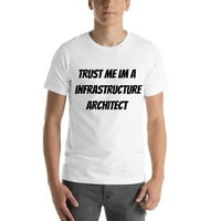 3хл доверете ми се аз съм инфраструктурен архитект памучна тениска с къс ръкав от неопределени подаръци