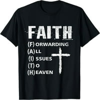 Вяра, препращаща всички въпроси на небето, вдъхновяваща тениска на Христос
